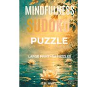 Mindfulness Sudoku Puzzle: Find Balance & Quiet Focus with 55 Large Print Sudoku Puzzles for Adults & Seniors, Mindfulness Quotes and Solutions