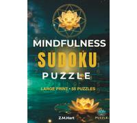 Mindfulness Sudoku Puzzle: Large Print Sudoku for Adults & Seniors: 55 Relaxing Puzzles with Calming Quotes and Solutions
