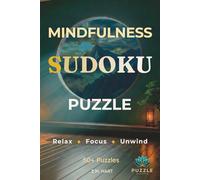 Mindfulness Sudoku Puzzle: Relax • Focus • Unwind with 50+ Calming Sudoku Puzzles