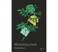 Mindfulness Sudoku - Volume 4: Calming Sudoku Puzzle Book with Relaxing Quotes | Easy to Solve Relaxing Brain Games for Stress Relief | 6x9 Inches, 110 Pages | 50+ Puzzles with Solutions