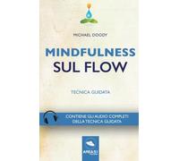 Mindfulness sul Flow: Tecnica guidata