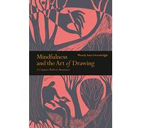Mindfulness & the Art of Drawing: A Creative Path to Awareness