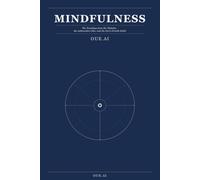 Mindfulness: The Teachings from the Tipitaka, the Ashtavakra Gita, and the Guru Granth Sahib