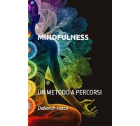 MINDFULNESS: UN METODO A PERCORSI
