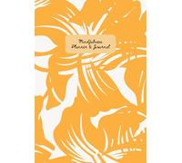 Mindfulness Wellness Productivity Planner and Journal: Floral Print Undated Yearly notebook and calendar for women, girls, students, kids, working adults, mothers | 216 pages, 5.5 x 8"