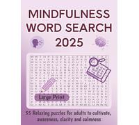 Mindfulness Word Search 2025 Large Print: 55 Relaxing puzzles for adults to cultivate, awareness, clarity and calmness: Word Search Puzzles with Easy ... 112 Pages | 55 Puzzles, Gift for Vacations