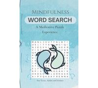 Mindfulness Word Search: 50+ Meditative Puzzle Book with Easy to Read Print about Stress & Anxiety Relief, Peace, Relaxation and More | 6x9 inches, 110 Pages | Boost Positivity, Focus, and Inner Calm