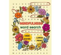 Mindfulness Word Search: 70 Large Print Puzzles for Relaxation, Stress Relief, and Positive Thinking