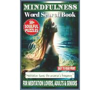 MINDFULNESS WORD SEARCH BOOK: 50+ Easy-to-Read Puzzles in a Word Find Book About Mindfulness, Focus, Acceptance & Mindful Manifesting For Adults & ... Brain Games Gift for Relaxing & Holidays.