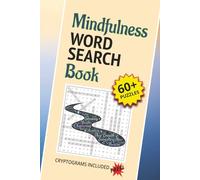 Mindfulness Word Search Book: 60+ Puzzles about Inner Peace, Simplicity, Focus Training, and More | 6x9 inches, 105 pages | Reader-Friendly Print | Fun Gift for Vacations, Holidays and Relaxing Times