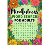 Mindfulness Word Search Book for Adults: Mindful Activity Book with Calming Word Searches for Peaceful Moments and Relaxation