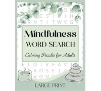 Mindfulness Word Search Book: Large Print Puzzles for Adults & Seniors | Calming Activity for Stress & Anxiety Relief, and Relaxation | 8.5x11"