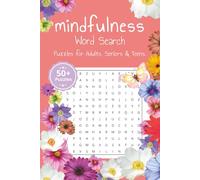 Mindfulness Word Search Book: Word Searches with Easy-to-Read Word Searches Featuring Positive Words, Love and Happiness - Over 50 Relaxing Puzzles for Mindfulness, Holidays and Everyday Joy