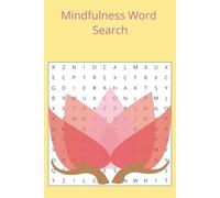 Mindfulness Word Search: Easy-to-Read | 6x9 Inches, 110 Pages | Perfect for Vacations, Birthdays, Date Nights, and Free Time