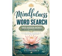 Mindfulness Word Search for Adults: 100 Relaxing Puzzles for Stress Relief, Self-Care, Meditation, Positive Thinking, and Everyday Calm