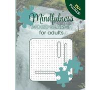 Mindfulness Word Search for adults: A Journey of Words to Well-Being | 100+ Puzzles Featuring Mindfulness and Self-Care Themes