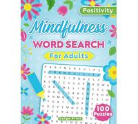 Mindfulness Word Search for Adults: Enjoy Gratitude and Serenity Challenges Designed to Foster Calmness and Relaxation in Adults and Seniors