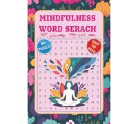 Mindfulness Word Search: For Adults: Over 50+ Large Print Puzzles for Stress Relief, Brain Relaxation and a Positive Mindset.