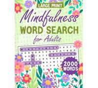Mindfulness Word Search for Adults: Relaxing and Stress-Relieving Puzzle Book for Anxiety Relief, Positivity, and Mental Clarity