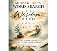 Mindfulness Word Search for Adults: The Wisdom Path: 80+ Large Print Relaxing Puzzles for Stress Relief, Focus & Calm with Gratitude Quotes and Bonus Mandalas