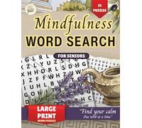 Mindfulness Word Search for Seniors: 55 Relaxing Puzzles with Large Print, Easy-to-Read Letters & Inspiring Words