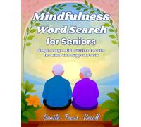 Mindfulness Word Search for Seniors: Simple Large Print Puzzles to Calm the Mind and Support Focus