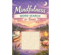 Mindfulness Word Search for Teens: Word Searches with Easy-to-Read Print About Calm, Relaxation, Mindfulness, and Positive Emotions | 6x9 Inches, 110 Pages | 55 Puzzles | A Screen-Free Way to Unwind