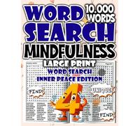 Mindfulness Word Search Large Print - Inner Peace Edition: Find harmony and clarity through mindful word searches.