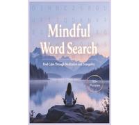 Mindfulness Word Search Mindful Word Search Meditation Word Search Everyday Mindfulness Word Search: Word Searches with Easy-to-Read Print about ... 110 pages | 50+ Puzzles... the perfect gift