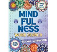 Mindfulness Word Search: Peaceful Word Find Puzzles and Positive Affirmations in Large Print