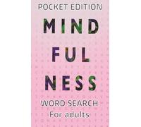 Mindfulness Word Search Pocket Edition for adults: Mini Relaxing Anxiety Relief Puzzle Book for Adults | Stress Relief, Calm Mind & Self-Care Mini Word Search Book | for Adults, Teens, and Seniors