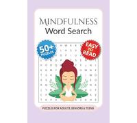 Mindfulness Word Search Puzzle Book: 50+ Word Searches with Easy to Read Print about Mindfulness, Gratitude, Reflection and More I 6 x 9 inches, 110 pages I Gift for Yoga and Wellness Lover