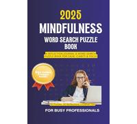 Mindfulness Word Search Puzzle Book: A Daily Journal for Busy Professionals to Boost Calm, Clarity and Focus