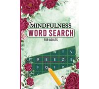 Mindfulness Word Search Puzzle Book: Easy To Read Word Search about Mindfullness, Spirituality and Healing | Find your Zen and Calm your Mind | 6x9 ... Perfect gift for Holidays Birthdays and more.