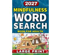 Mindfulness Word Search Puzzle Book for Adults: Relaxing Large Print Puzzles for Calm Days, Clear Minds and Stress Relief