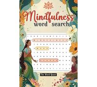Mindfulness Word Search Puzzle Book: Large Print Word Find Puzzles about Positive Vibes, Relaxation, Wellbeing and more | 6 x 9”, 108 pages | 50+ Puzzles, with Solutions