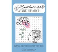 Mindfulness Word Search Puzzle Book: Word Searches with easy print about mindfulness, mental health, psychology, concentration increase | 6 x 9 ... | 50+ Puzzles | as Gift or for self-care