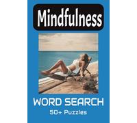 Mindfulness Word Search Puzzle Book: Word Searches with Easy to Read Print about Anxiety and Stress Relief | 6x9 inches, 110 pages | 50+ puzzles...Great for Vacations, Holidays and Free Times
