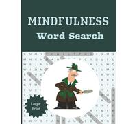 Mindfulness Word Search Puzzle Book: Word Searches with Easy to Read Print about Mindfulness | 8.5 x 11 inches, 150 pages | 50+ Puzzles. Answers ... Relaxation, Vacation, Holiday and Free Times.