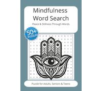 Mindfulness Word Search Puzzle Book: Word Searches with Easy to Read Print about Mindfulness, Hamsas, Mandalas, Relaxation and More | 6x9 inches, 110 ... for Holidays. Relaxation and Mindfulness