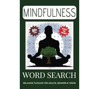 Mindfulness Word Search Puzzle Book: Word Searches with Easy to Read Print about Mindfulness, Peace, Relaxation and More | 6x9 inches, 110 pages | 50+ ... Gift for Vacations, Holidays and Free Times