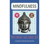 Mindfulness Word Search Puzzle Book: Word Searches with Easy to Read Print about Mindfulness, Relaxation, Meditation &More | 6x9 inches, 110 ages | ... Gift for Vacations, Holidays and Free Times