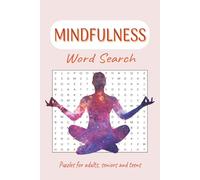 Mindfulness Word Search Puzzle Book: Word Searches with Easy to Read Print about Mindfulness, Yoga, Meditation and More / 6 x 9 inches, 110 pages / ... Gift for Vacations, Holidays and Free Times