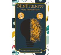 Mindfulness Word Search Puzzle: Crossword Puzzles with Easy to Read Print about Mindfulness, peace of mind and More I 6X9 inches, 120 pages I 50+ puzzles ... Gift for Vacation, Holidays and Relaxation
