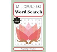 Mindfulness Word Search Puzzles: Word Searches With Easy To Read Print About Mindfulness, Inner Peace, and More | 6x9 inches, 110 pages | 50+ puzzles, ... airplane time, waiting times and free times