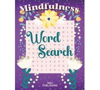 Mindfulness word search: Stress and anxiety relief word search and memory activity book for seniors