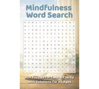 Mindfulness Word Search: Word Search Puzzles for Adults & Seniors with Easy-to-Read Print and Solutions for Relaxation, Calm, and Focus