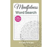Mindfulness Word Search: Word Search with Easy to Read Print about Mindfulness, Serenity and Calmness. 6x9 inches, 110 pages, 55 Puzzles