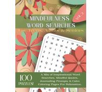 Mindfulness Word Searches For Teens, Adults & Seniors: A Mix of Inspirational Word Searches, Mindful Quotes, Journaling Prompts & Coloring for Relaxation