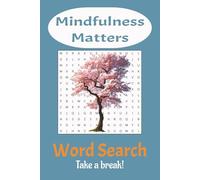 Mindfulness Words Search Puzzle Book: Word Searches with Easy to Read Print about Mindfulness, Anxiety and Relaxation - 6x9 inches, 100 pages, 55 ... for vacations, holidays, birthdays, free time